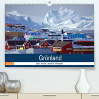 Grönland - Der wilde, weiße Westen (Premium, hochwertiger DIN A2 Wandkalender 2023, Kunstdruck in Hochglanz)