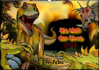 Die Welt der Dinos 2023 (Wandkalender 2023 DIN A2 quer)