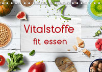 Vitalstoffe - fit essen (Tischkalender 2023 DIN A5 quer)
