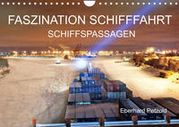 Faszination Schifffahrt - Schiffspassagen (Wandkalender 2023 DIN A4 quer)