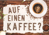 Auf einen Kaffee? (Wandkalender 2023 DIN A3 quer)