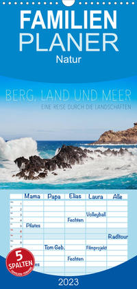 Familienplaner Berg, Land und Meer - Eine Reise durch die Landschaften (Wandkalender 2023 , 21 cm x 45 cm, hoch)