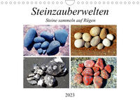 Steinzauberwelten - Steine sammeln auf Rügen (Wandkalender 2023 DIN A4 quer)