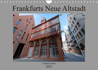 Frankfurts Neue Altstadt (Wandkalender 2023 DIN A4 quer)