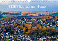 SIEGEN Stadt auf acht Bergen (Wandkalender 2023 DIN A4 quer)