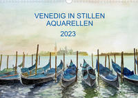 Venedig in stillen Aquarellen (Wandkalender 2023 DIN A3 quer)