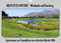 Golfplätze Kapstadt - Cape Winelands und Overberg (Wandkalender 2023 DIN A4 quer)