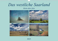 Das westliche Saarland klein aber fein (Wandkalender 2023 DIN A3 quer)