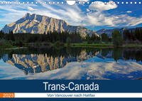 Trans-Canada: Von Vancouver nach Halifax (Wandkalender 2023 DIN A4 quer)