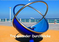 Travemünder Durchblicke (Wandkalender 2023 DIN A2 quer)