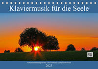 Klaviermusik für die Seele (Tischkalender 2023 DIN A5 quer)