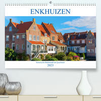 Enkhuizen - historische Hafenstadt am Ijsselmeer (Premium, hochwertiger DIN A2 Wandkalender 2023, Kunstdruck in Hochglanz)