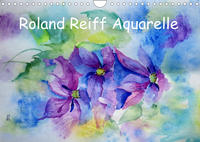 Roland Reiff Aquarelle (Wandkalender 2023 DIN A4 quer)