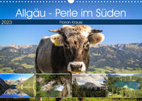 Allgäu - Perle im Süden (Wandkalender 2023 DIN A3 quer)