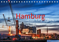 Hamburg City Vibes (Tischkalender 2023 DIN A5 quer)