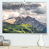 Tiroler Alpenglühen (Premium, hochwertiger DIN A2 Wandkalender 2023, Kunstdruck in Hochglanz)