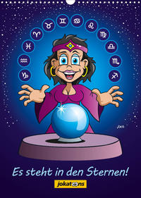 Es steht in den Sternen! (Wandkalender 2023 DIN A3 hoch)