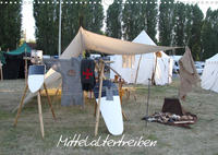 Mittelaltertreiben (Wandkalender 2023 DIN A3 quer)