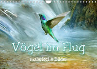 Vögel im Flug - malerische Bilder (Wandkalender 2023 DIN A4 quer)