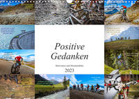 Positive Gedanken - Motivation und Mountainbike (Wandkalender 2023 DIN A3 quer)