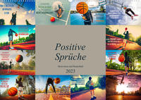 Positive Sprüche - Motivation und Basketball (Wandkalender 2023 DIN A2 quer)