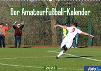 Der Amateurfußball-Kalender (Wandkalender 2023 DIN A2 quer)