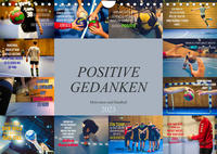 Positive Gedanken - Motivation und Handball (Wandkalender 2023 DIN A4 quer)