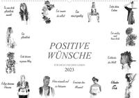Positive Wünsche für Dich und Dein Leben (Wandkalender 2023 DIN A2 quer)