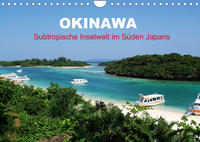Okinawa - Subtropische Inselwelt im Süden Japans (Wandkalender 2023 DIN A4 quer)