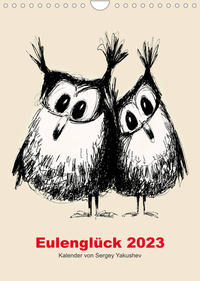 Eulenglück 2023 (Wandkalender 2023 DIN A4 hoch)