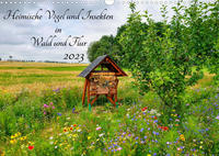 Heimische Vögel und Insekten in Wald und Flur (Wandkalender 2023 DIN A3 quer)
