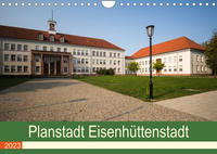 Planstadt Eisenhüttenstadt - ein sozialistischer Traum (Wandkalender 2023 DIN A4 quer)