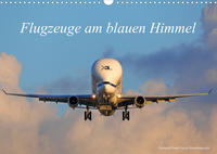 Flugzeuge am blauen Himmel (Wandkalender 2023 DIN A3 quer)