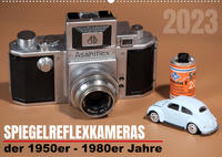 Spiegelreflexkameras der 1950er-1980er Jahre (Wandkalender 2023 DIN A2 quer)