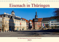 Eisenach in Thüringen (Wandkalender 2023 DIN A4 quer)