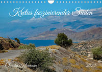 Kretas faszinierender Süden (Wandkalender 2023 DIN A4 quer)