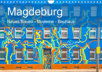Magdeburg - Neues Bauen - Moderne - Bauhaus (Wandkalender 2023 DIN A4 quer)