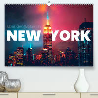 Über den Wolken in New York (Premium, hochwertiger DIN A2 Wandkalender 2023, Kunstdruck in Hochglanz)