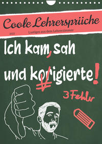 Coole Lehrersprüche (Wandkalender 2023 DIN A4 hoch)