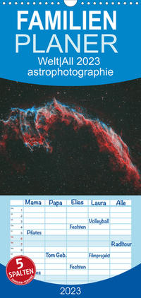 Familienplaner Welt All 2023 astrophotographie (Wandkalender 2023 , 21 cm x 45 cm, hoch)