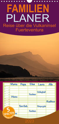 Familienplaner Fuerteventura - Reise über die Vulkaninsel (Wandkalender 2023 , 21 cm x 45 cm, hoch)