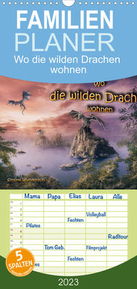 Familienplaner Wo die wilden Drachen wohnen (Wandkalender 2023 , 21 cm x 45 cm, hoch)