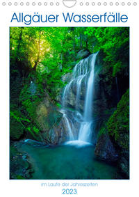 Allgäuer Wasserfälle (Wandkalender 2023 DIN A4 hoch)