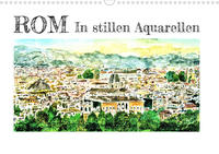 ROM In stillen Aquarellen (Wandkalender 2023 DIN A3 quer)