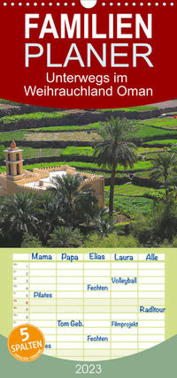 Familienplaner Unterwegs im Weihrauchland Oman (Wandkalender 2023 , 21 cm x 45 cm, hoch)