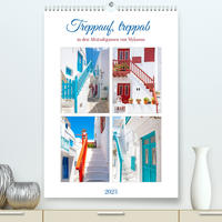 Treppauf, treppab in den Altstadtgassen von Mykonos (Premium, hochwertiger DIN A2 Wandkalender 2023, Kunstdruck in Hochglanz)