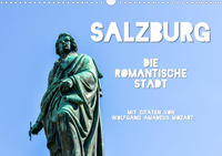 Salzburg, die romantische Stadt mit Zitaten von Wolfgang Amadeus Mozart (Wandkalender 2023 DIN A3 quer)