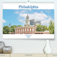Philadelphia - Impressionen (Premium, hochwertiger DIN A2 Wandkalender 2023, Kunstdruck in Hochglanz)