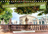 Dresden prachtvoll und verspielt (Tischkalender 2023 DIN A5 quer)