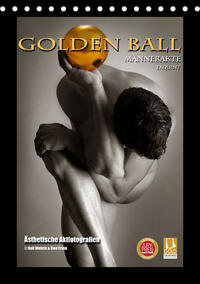 Golden Ball Männerakte exquisit (Tischkalender 2024 DIN A5 hoch), CALVENDO Monatskalender